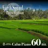 CROIX HEALING - Earth Sound Prescription ~Calm Piano~ 60min.
